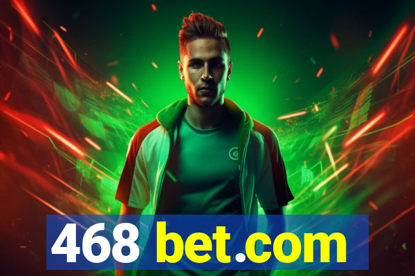 468 bet.com